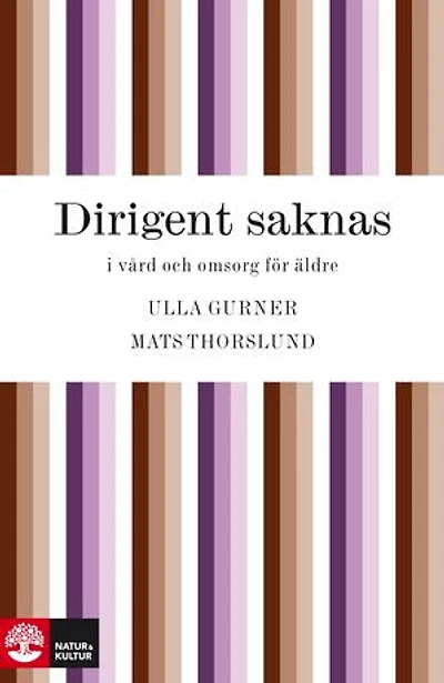 Dirigent saknas i vård och omsorg