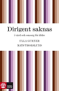 Dirigent saknas i vård och omsorg