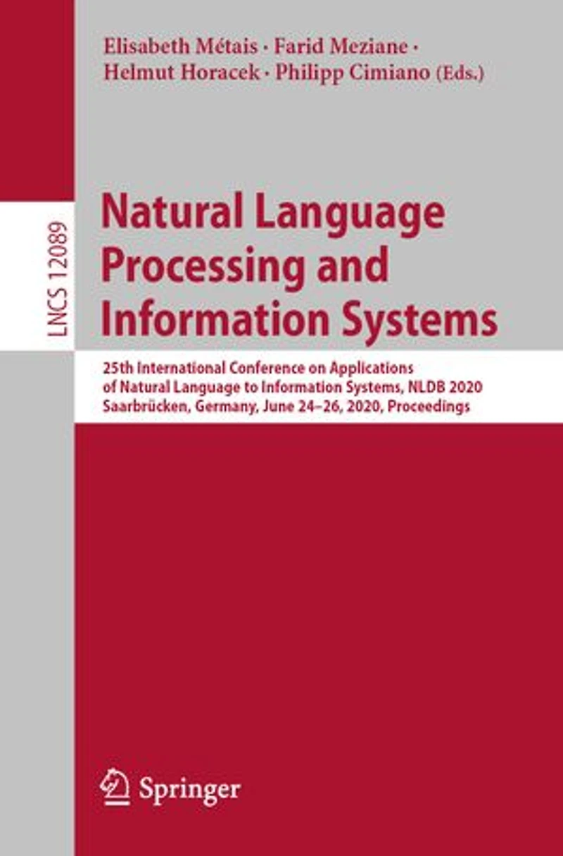 Natural Language Processing and Information Systems: 25th International Conference on Applications of to Systems, NLDB 2020, Saarbrucken, Germany, June 24-26, Proceedings