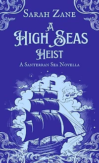 A High Seas Heist: The Santerran Sea Stories, #0.5
