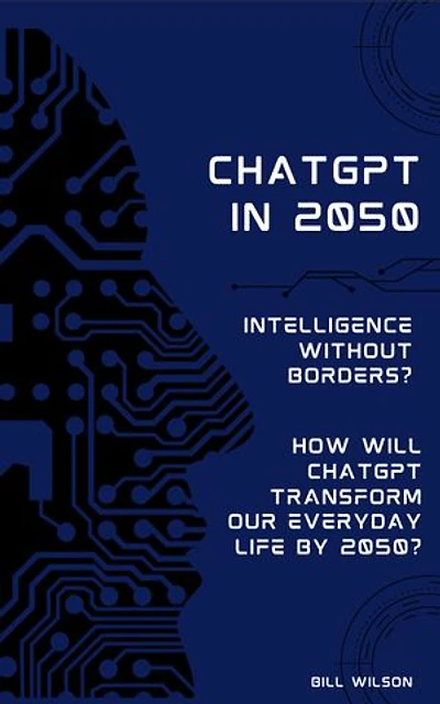 ChatGPT in 2050: Intelligence Without Borders?