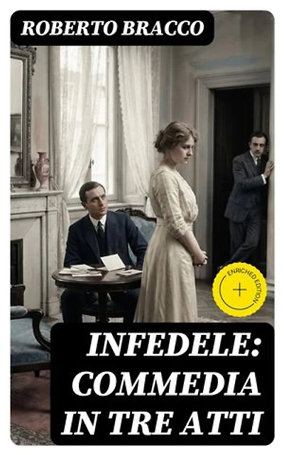 Infedele: Commedia in tre atti