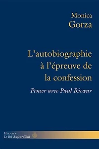 L'autobiographie à l'épreuve de la confession: Penser avec Paul Ricœur