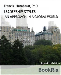 LEADERSHIP STYLES: AN APPROACH IN A GLOBAL WORLD