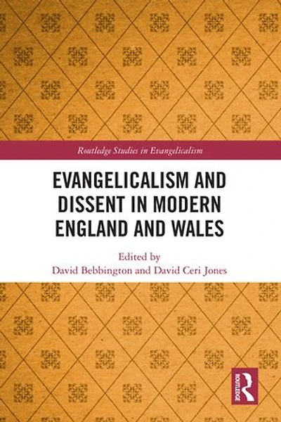 Evangelicalism and Dissent Modern England Wales