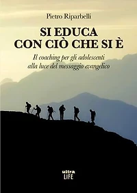 Si educa con ciò che si è: Il coaching per gli adolescenti alla luce del messaggio evangelico