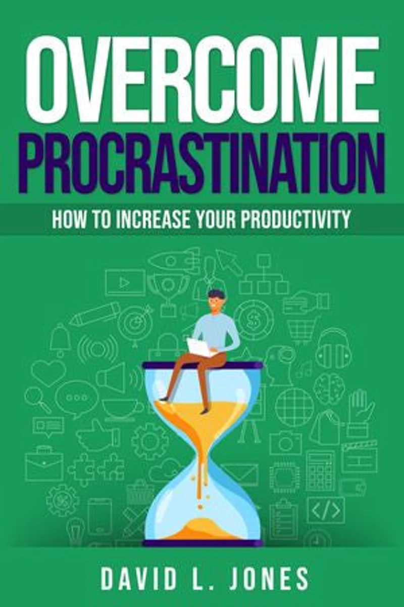 Overcome Procrastination: How to Increase Your Productivity