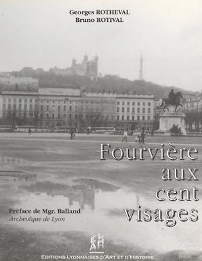 Fourvière aux cent visages