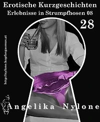 Erotische Kurzgeschichten 28 - Erlebnisse in Strumpfhosen 08