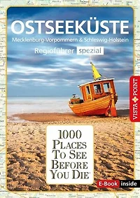 1000 Places To See Before You Die - Ostseeküste: Mecklenburg-Vorpommern & Schleswig-Holstein - Regioführer spezial