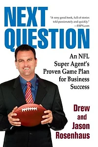 Next Question: An Nfl Super Agent's Proven Game Plan For Business Success