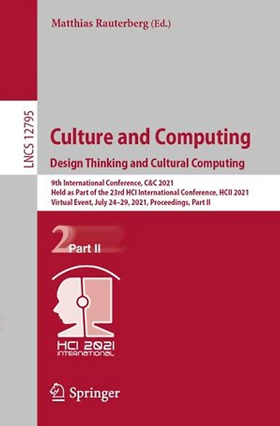 Culture And Computing. Design Thinking Cultural Computing: 9th International Conference, C