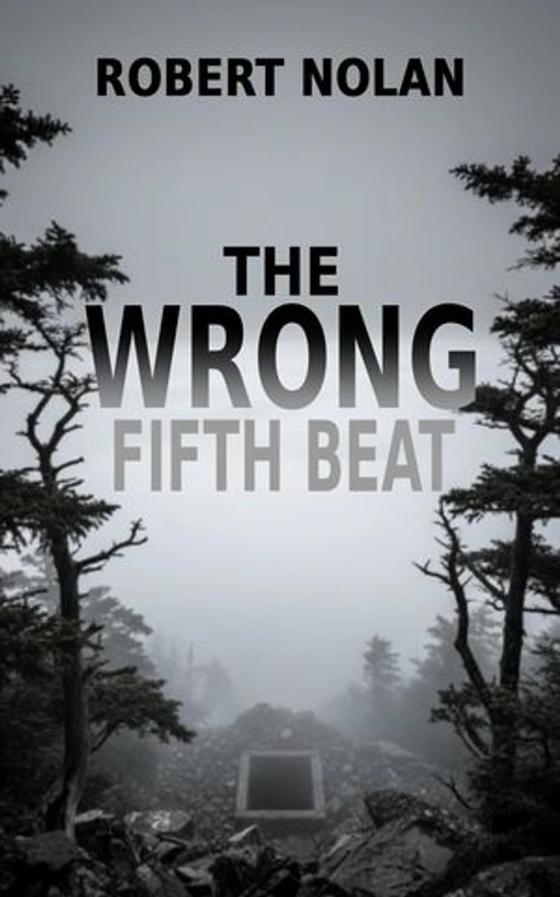 The Wrong Fifth Beat: An Appalachian Horror Thriller