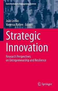 Strategic Innovation: Research Perspectives On Entrepreneurship And Resilience