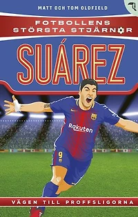 Suarez : vägen till proffsligorna
