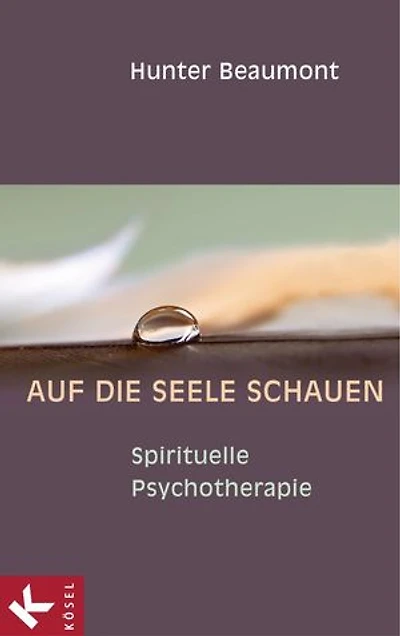 Auf die Seele schauen: Spirituelle Psychotherapie