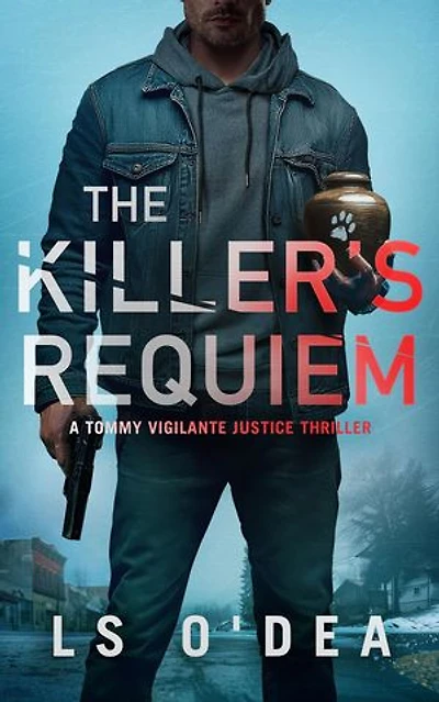 The Killer's Requiem: A Vigilante Justice Thriller