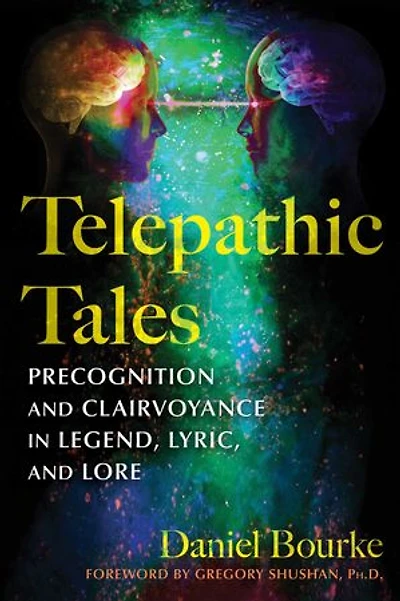 Telepathic Tales: Precognition and Clairvoyance Legend, Lyric, Lore