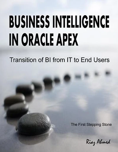 Business Intelligence in Oracle APEX: Transition of BI from IT to End Users