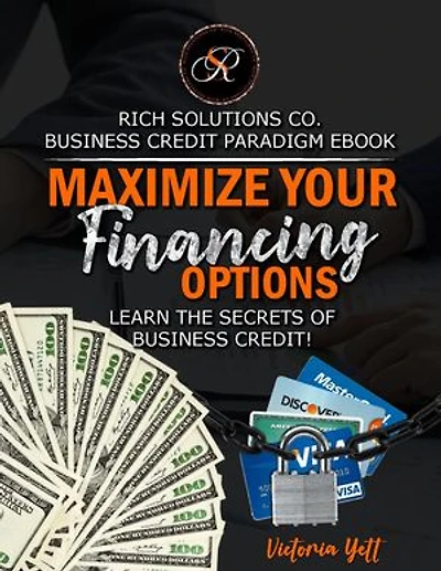 Maximize your Financing Options: BUSINESS CREDIT PARADIGM