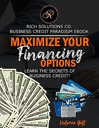 Maximize your Financing Options: BUSINESS CREDIT PARADIGM