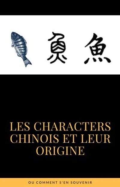 Les caractères Chinois et leur origine