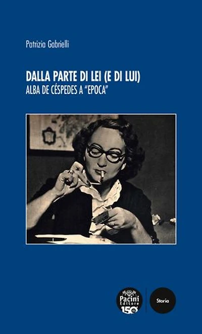 Dalla parte di lei (e di lui): Alba de Céspedes a "Epoca"