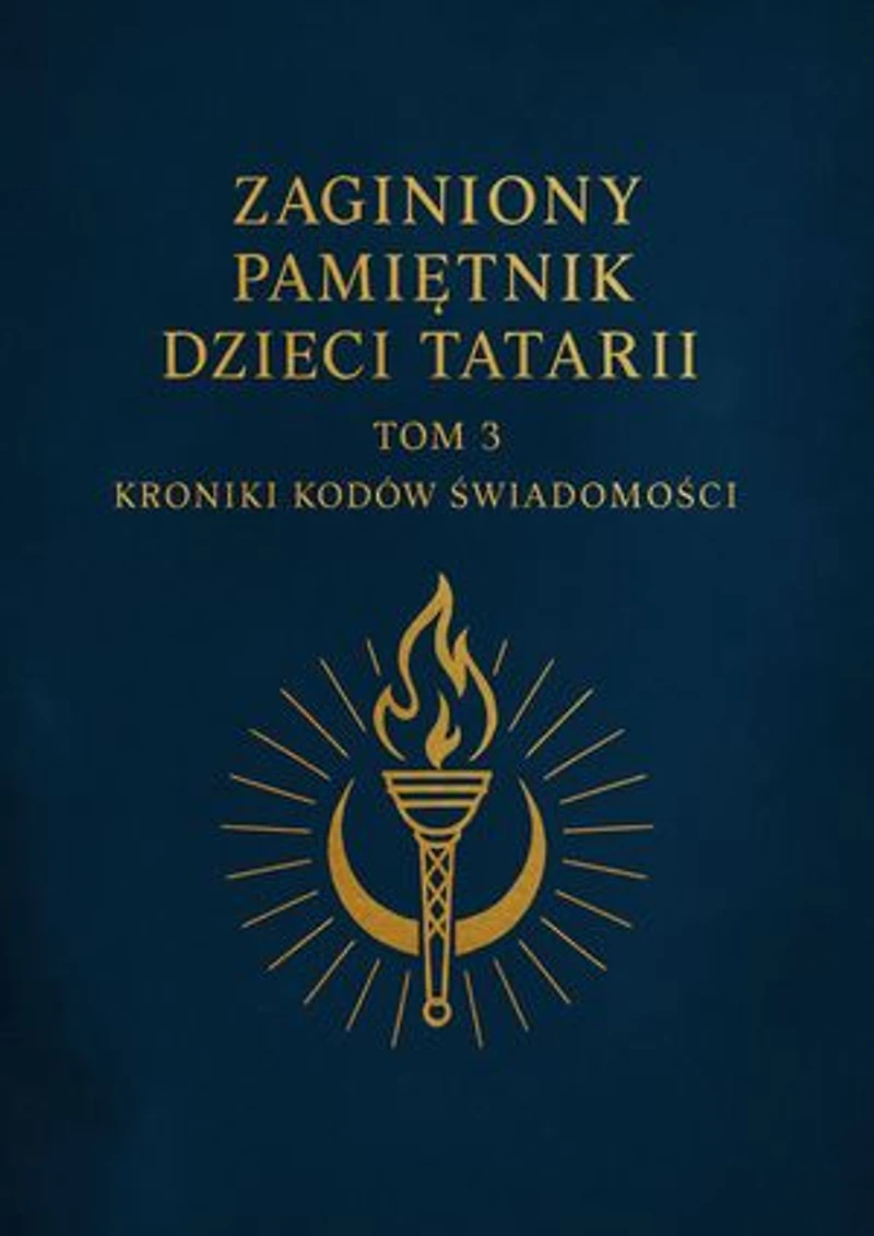 _„Zaginiony Pamiętnik Dzieci Tartarii”tom 3 Kroniki kodów.