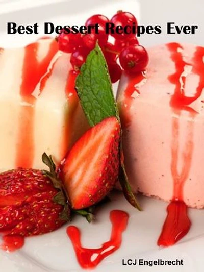 Best Dessert Recipes Ever