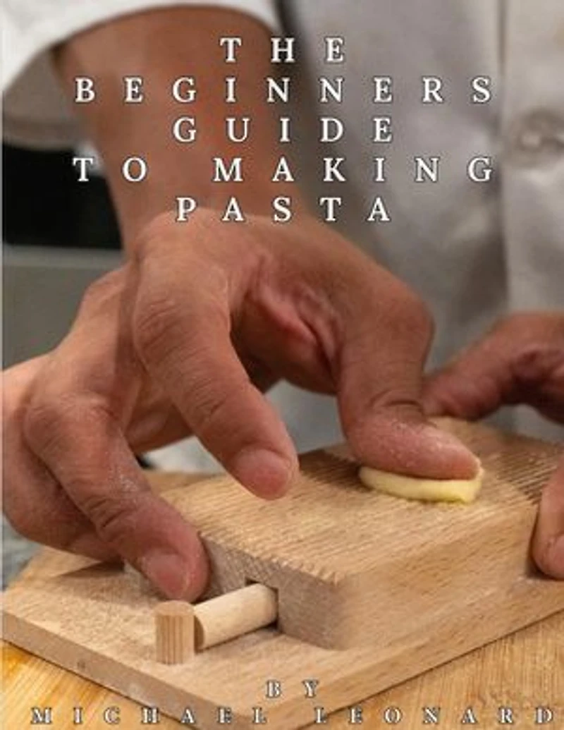 The Beginners Guide to Making Pasta