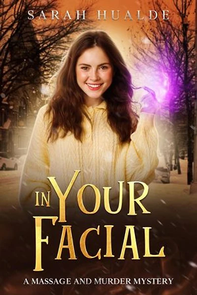 In Your Facial: Massage and Murder Mystery, #4