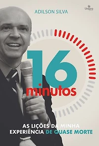 16 Minutos: As lições da minha experiência de quase morte