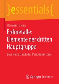 Erdmetalle: Elemente der dritten Hauptgruppe: Eine Reise durch das Periodensystem