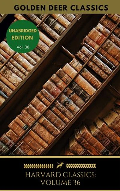 Harvard Classics Volume 36: Machiavelli, More, Luther