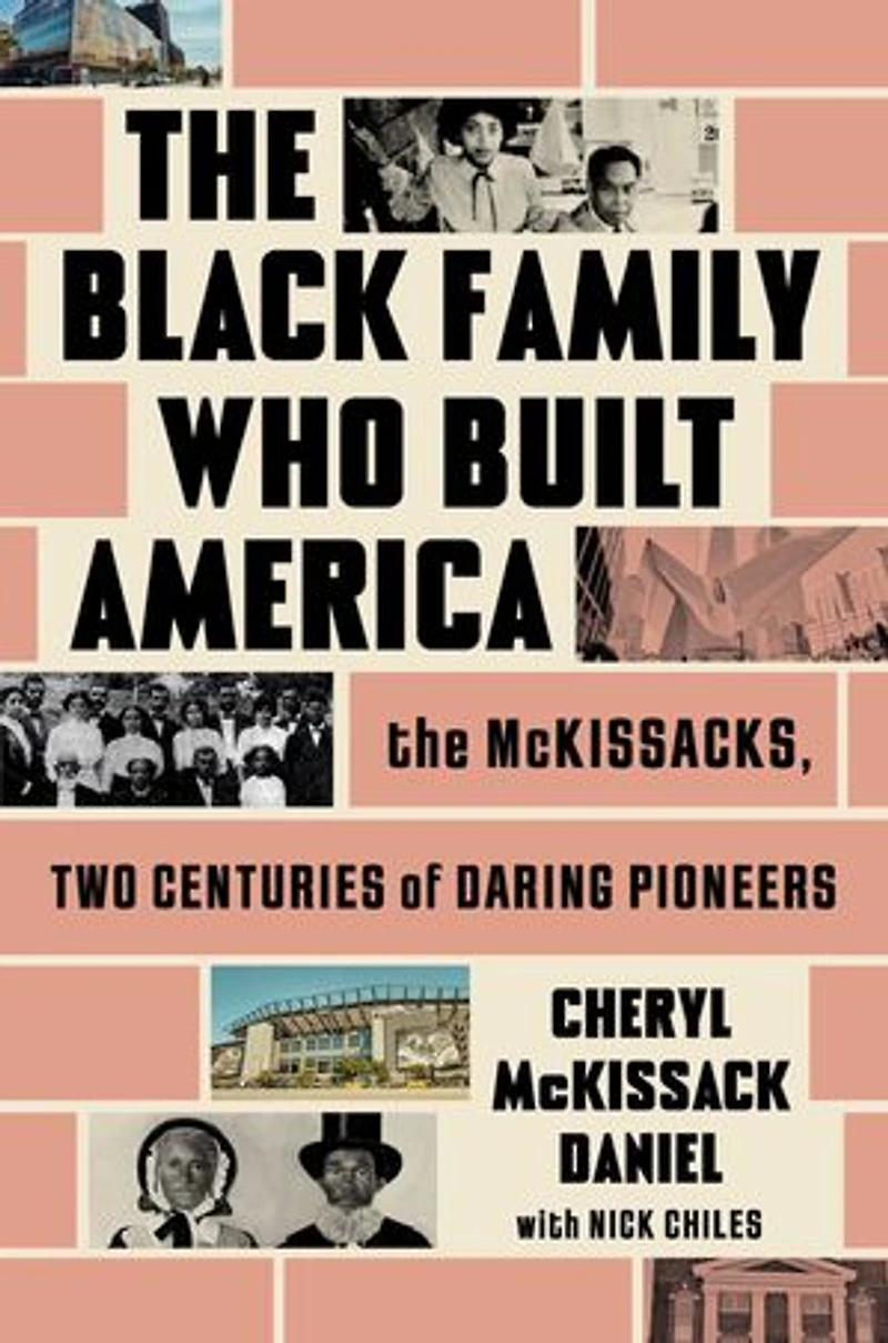 The Black Family Who Built America: McKissacks, Two Centuries of Daring Pioneers