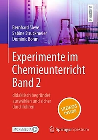 Experimente Im Chemieunterricht Band 2: Didaktisch Begründet Auswählen Und Sicher Durchführen