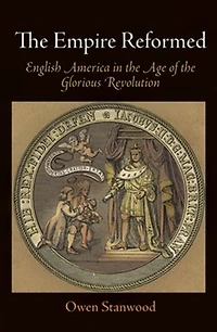 the Empire Reformed: English America Age of Glorious Revolution