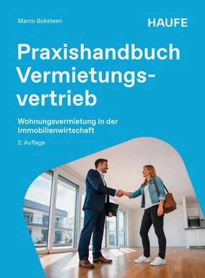 Praxishandbuch Vermietungsvertrieb: Wohnungsvermietung in der Immobilienwirtschaft