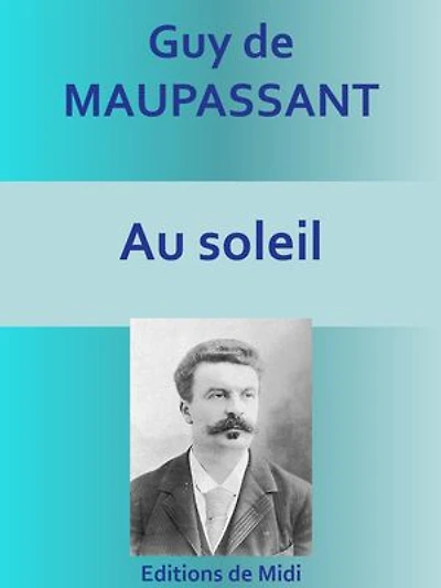Au soleil: Edition intégrale