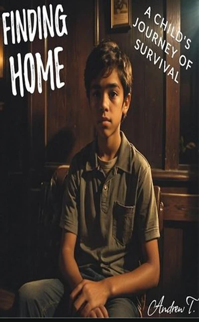 Finding Home: A Child's Journey of Survival: Finding Home, #1
