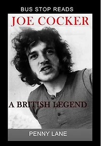 JOE COCKER; A BRITISH LEGEND: BUS STOP GUIDES, #1