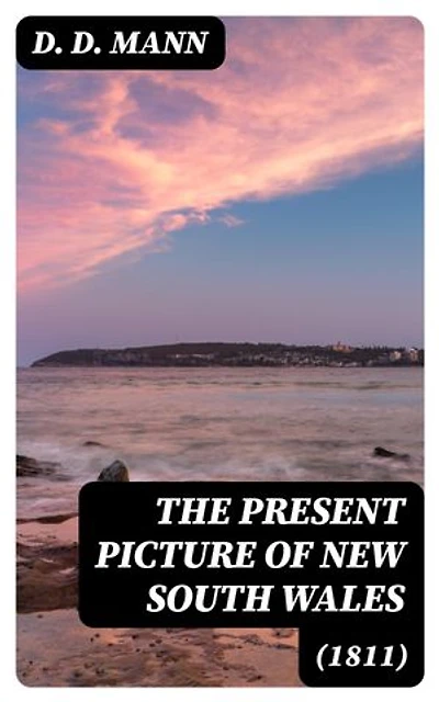 The Present Picture of New South Wales (1811)