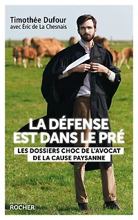 la défense est dans le pré: les dossiers choc de l'avocat cause paysanne