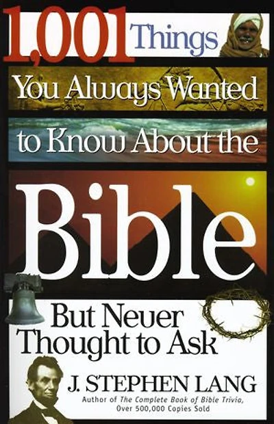 1,001 Things You Always Wanted to Know About the Bible, But Never Thought to Ask
