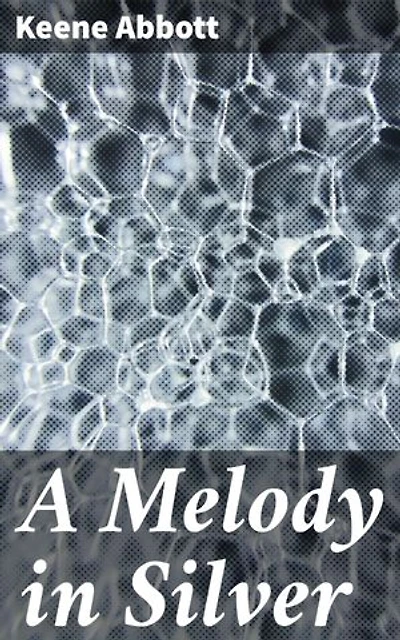 A Melody in Silver: Silver Threads of Romance and Mystery: A Tale of Enchantment and Redemption