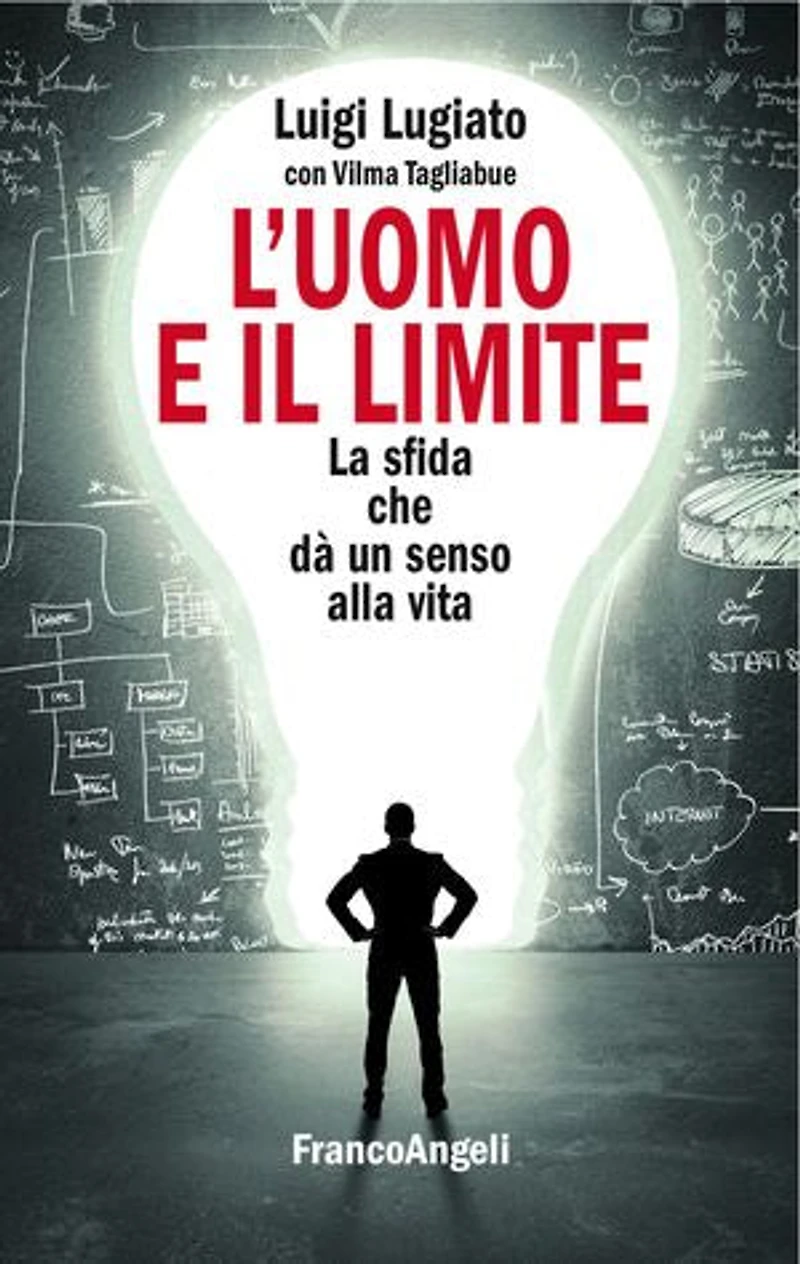 L'uomo e il limite.: La sfida che dà un senso alla vita