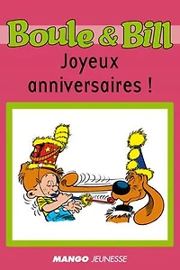 Boule et Bill - Joyeux anniversaires !: Mes premières lectures avec Boule et Bill