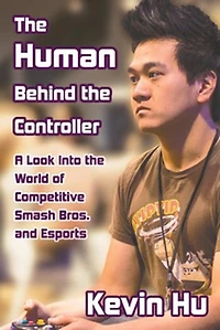 The Human Behind the Controller: A Look Into the World of Competitive Smash Bros. and Esports