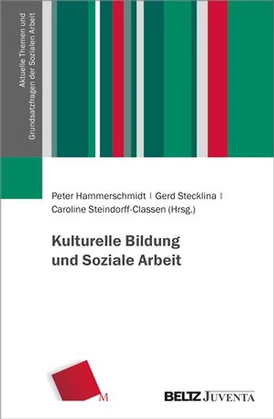Kulturelle Bildung und Soziale Arbeit