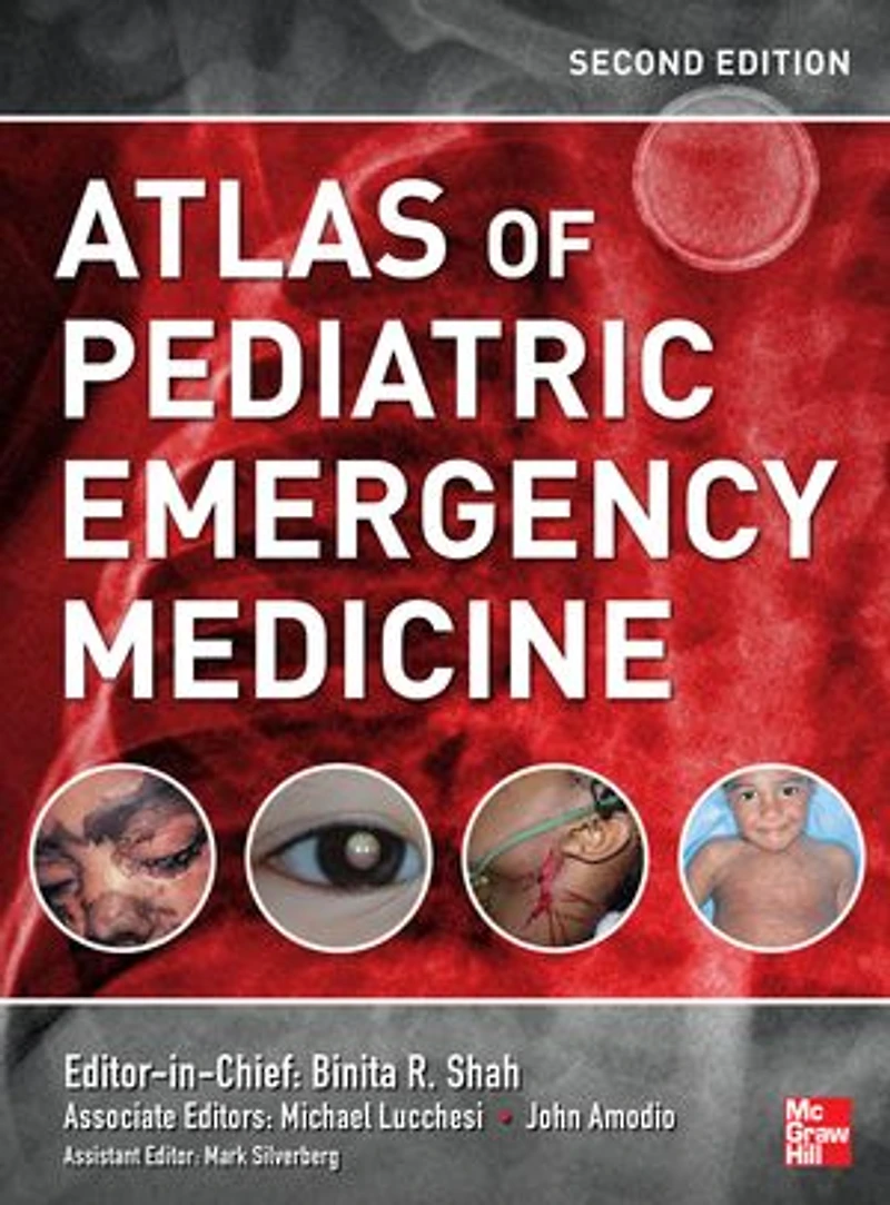 Atlas of Pediatric Emergency Medicine, Third Edition